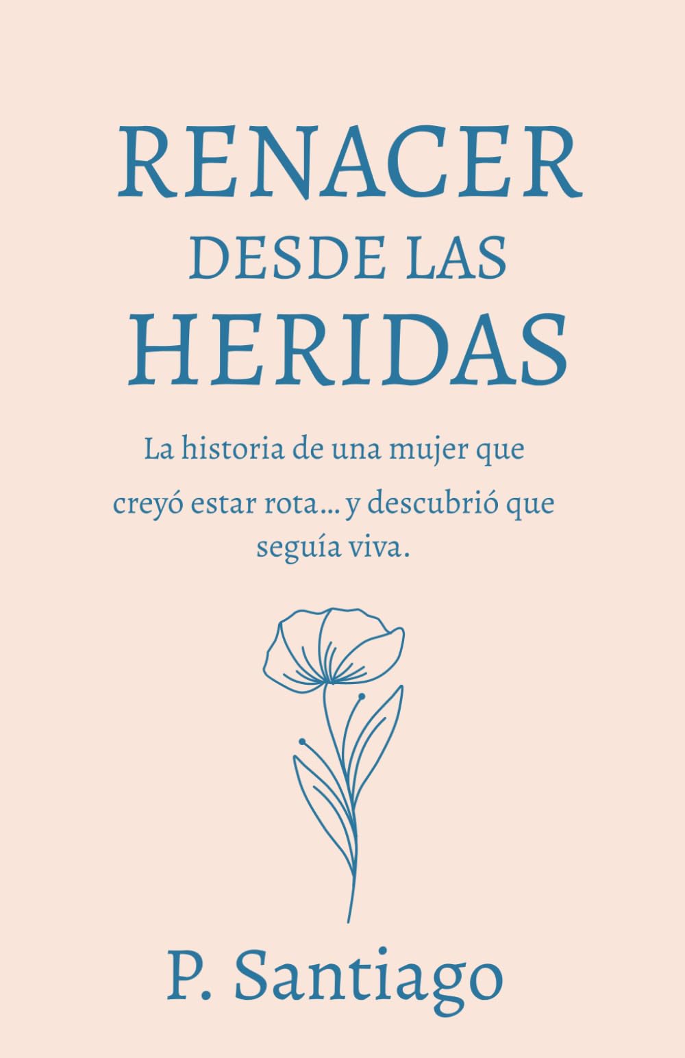 Renacer desde las heridas