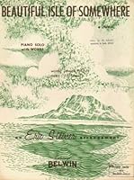 Beautiful Isle Somewhere - Piano Solo with Words - Arranged By Eric Steiner B007E2NS0G Book Cover
