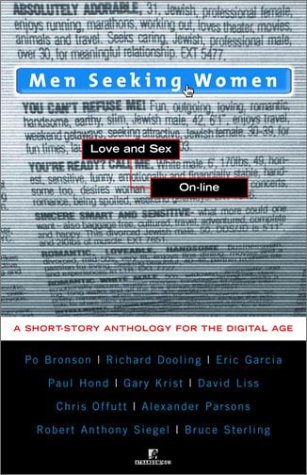 Men Seeking Women: Love and Sex On-line: Po Bronson, Richard Dooling