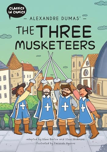 Alexandre Dumas' The Three Musketeers: A Comic Book (Classics in Comics) (English Edition)