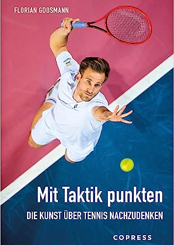 Mit Taktik punkten. Die Kunst über Tennis nachzudenken: Eingefahrene Spielweisen durchbrechen: Mentaltraining für Hobby-Spieler:innen. Tipps & Strategien für Ihr Tennistraining