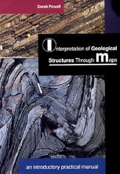Paperback Interpretation of Geological Structures Through Maps: An Introductory Practical Manual Book