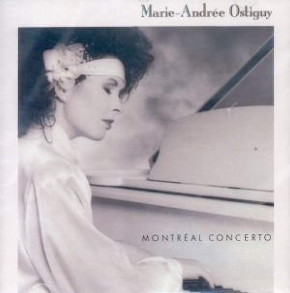 montreal concerto - 1988 [Audio CD] MARIE-ANDREE OSTIGUY