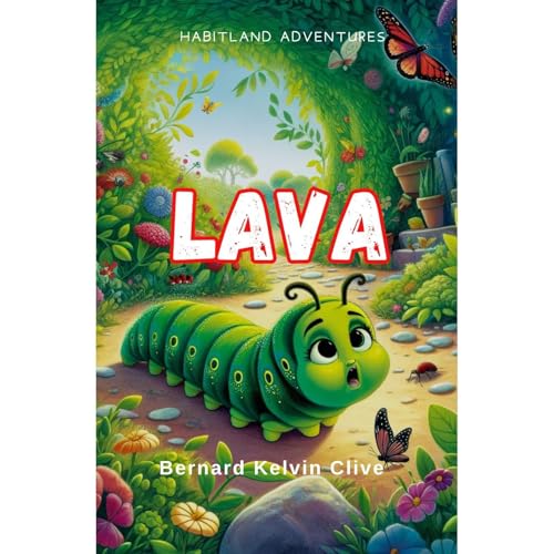 LAVA - A Caterpillar&amp;rsquo;s Dream by Bernard Kelvin Clive episode artwork