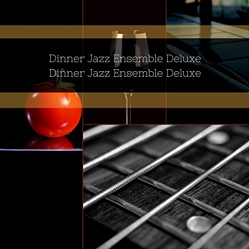 Play Dinner Jazz Ensemble Deluxe by Dinner Jazz Ensemble Deluxe on