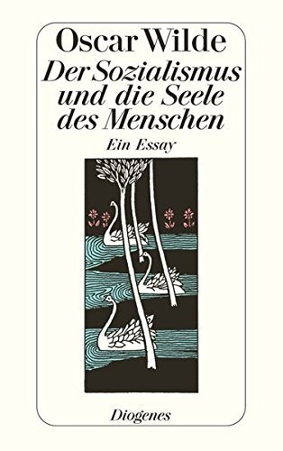 Der Sozialismus und die Seele des Menschen: Ein Essay (detebe)