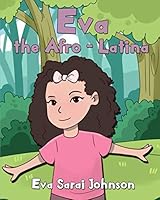 Eva the Afro-Latina 1731450184 Book Cover