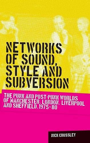 Networks of Sound, Style: The Punk and Post-Punk Wo