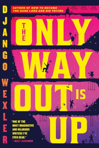 Cover of The Only Way Out Is Up