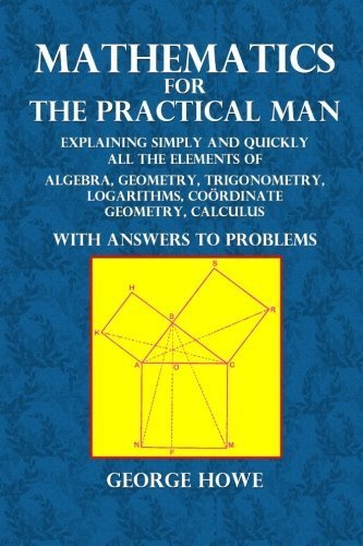 Mathematics for the Practical Man: George Howe: Amazon.com: Books