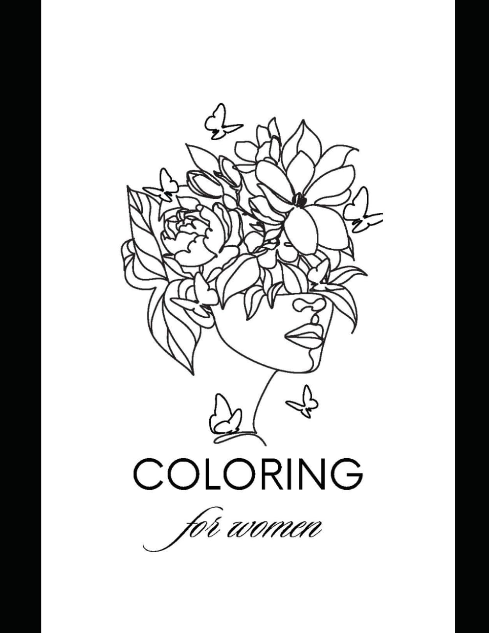 Coloring for Women: Bloom & Breathe: Floral Coloring Book for Women: A Relaxing Self-Care Escape for Busy Minds