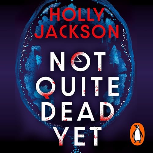 Not Quite Dead Yet (By Holly Jackson) episode artwork