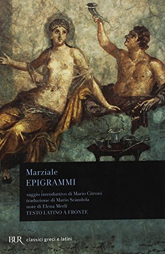 Epigrammi. Testo latino a fronte Epigrammi. Testo latino a fronte