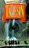  Taliesin: Sänger und Seher. Die Pendragon-Saga