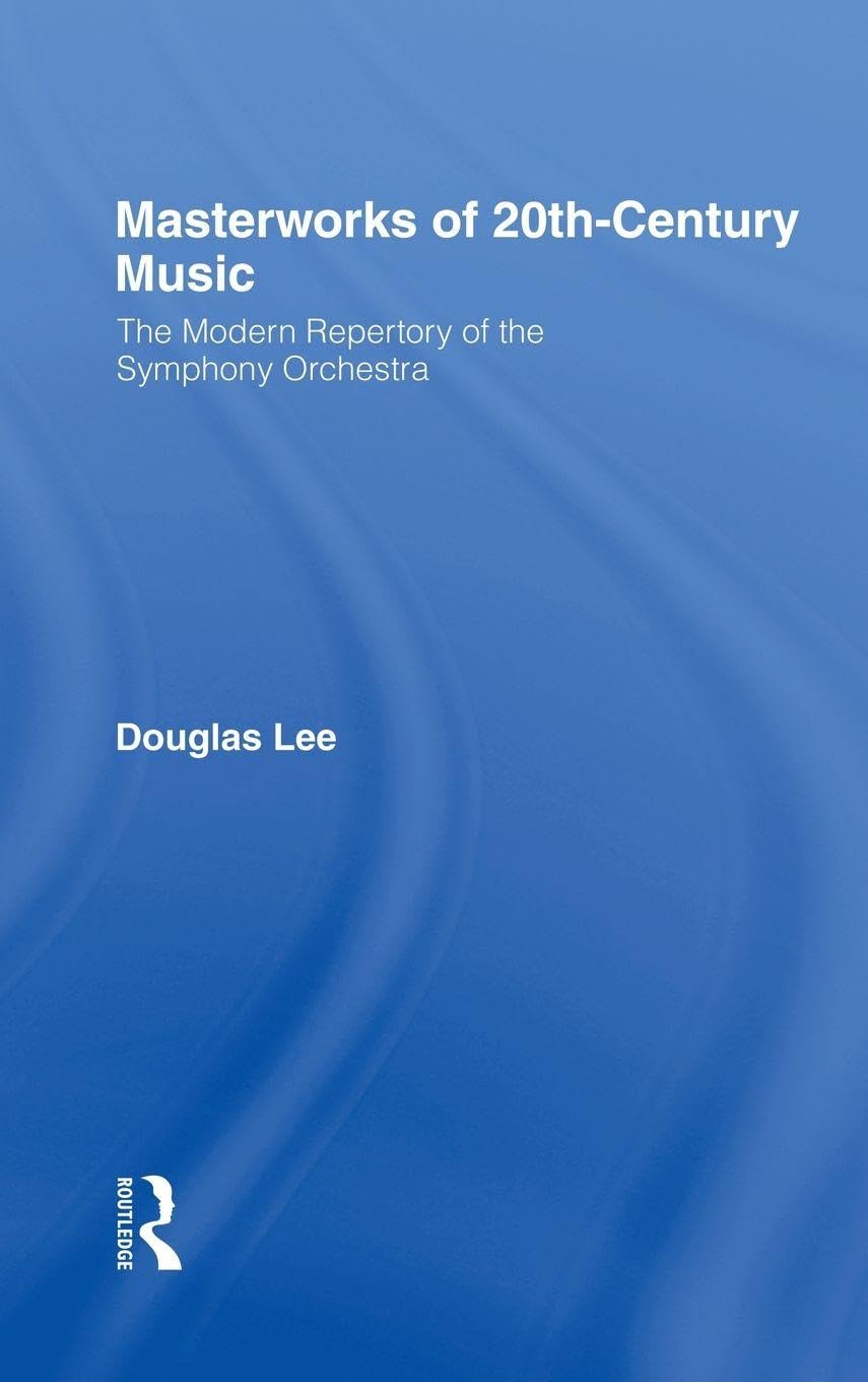 Masterworks of 20Th-Century Music histoire musique symphonique répertoire moderne classique