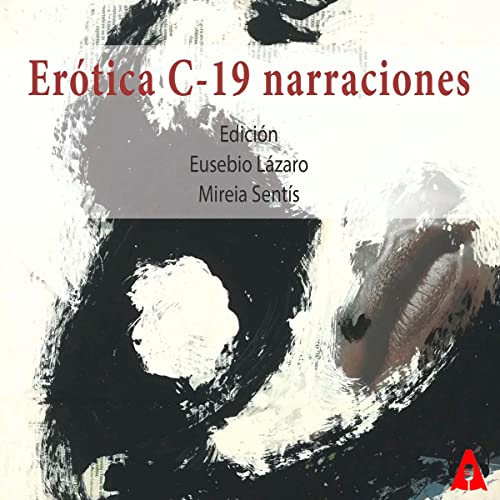 Er&amp;oacute;tica C-19 Narraciones [Written by Eusebio Lázaro, Mireia Sentís] episode artwork