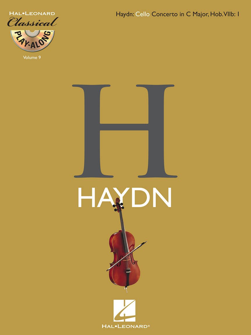 Haydn: Cello Concerto in C Major, Hob. VIIb: 1 [With CD (Audio)] (Classical Play-along, Band 9) (Classical Play-along, 9, Band 9)