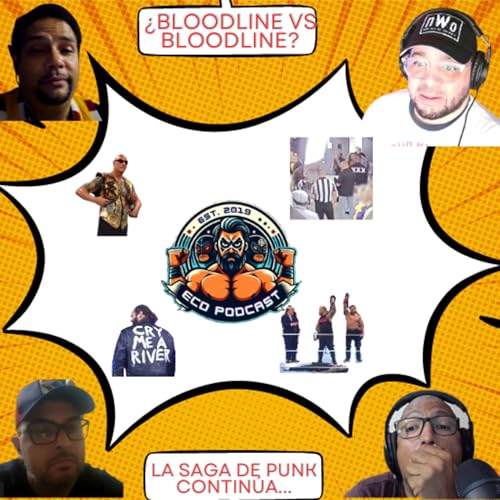 Bloodline vs Bloodline? / La Saga de Punk contin&uacute;a...