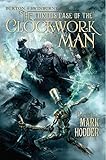 Curious Case of the Clockwork Man (A Burton & Swinburne Adventure Book 2)