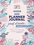 Mon planner journal de prof d'école Elémentaire - Edition 2026-2027...