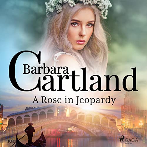 A Rose in Jeopardy by Barbara Cartland episode artwork