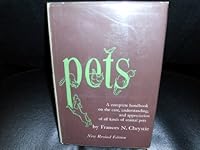 PETS a Complete handbook on the Care, understainding and Appreciation of All kinds of Animal Pets B0007DE9E8 Book Cover