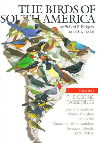 Robert S. RidgelyThe Birds of South America: Volume 1: The Oscine Passerines