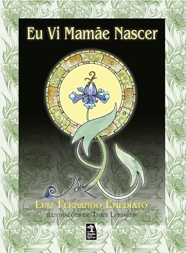 Eu vi mamãe nascer - Edição Especial