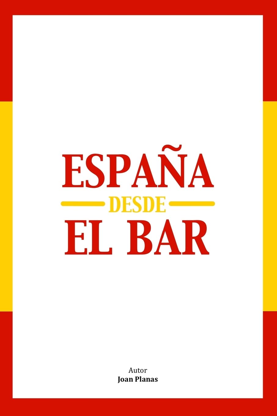ESPAÑA DESDE EL BAR