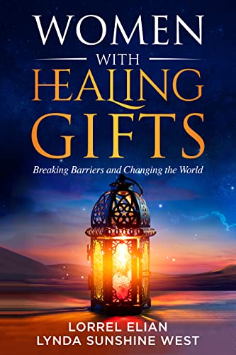 Women with Healing Gifts: Breaking Barriers and Changing the World