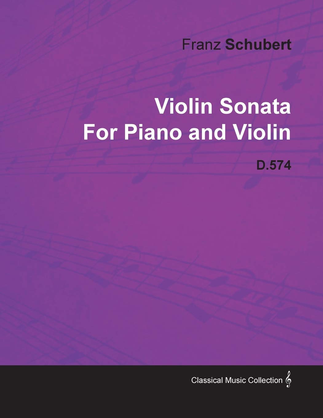 Violin Sonata By Franz Schubert For Piano and Violin D.574