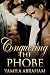 Conquering the Phobe