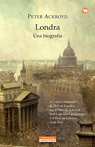 Londra. Una biografia (Il cammello battriano)