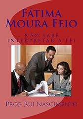 Capa de Fatima Moura Feio: nao sabe interpretar a lei (Os Livros da Cavalaria Livro 6)