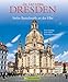 Produktbild Bildband Dresden: die stolze Barockstadt in über 175 Bildern - von Semperoper und Frauenkirche bishin zum Elbtal und Umgebung: Stolze Barockstadt an der Elbe (Die Welt erleben)