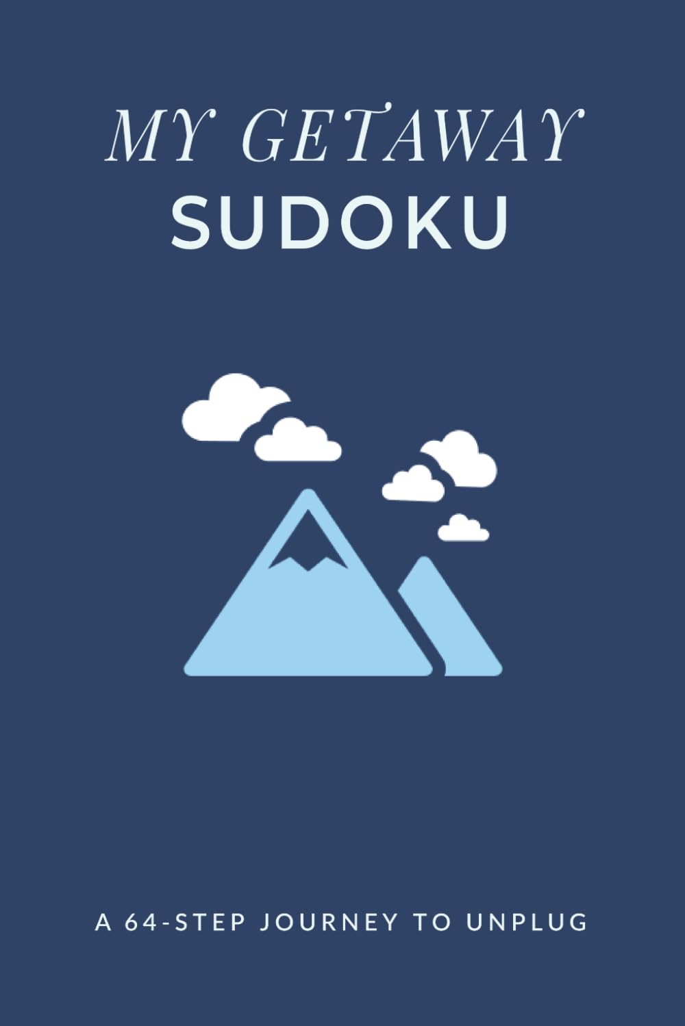 My Getaway Sudoku: A 64-Step Journey to Unplug