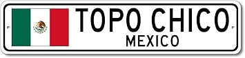Metal Sign Topo Chico, Mexico - Mexican Flag Street Sign Aluminum Tin Signs Gifts for Home Kitchen Coffee Bar Farm Wall Art Decor, 4X16 Inch