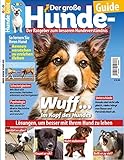  Der große Hunde Guide 02/2020 Hundeverstand: Der Ratgeber zum besseren Hundeverständnis