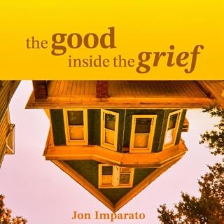 The Good Inside the Grief cover art