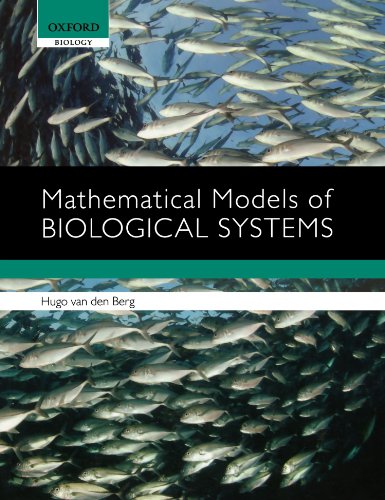 Mathematical Models Of Biological Systems (Oxford Biology)