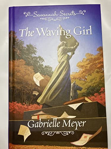 The Waving Girl, Savannah Secrets #12 B09B5G3V6D Book Cover