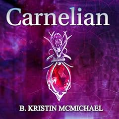 Carnelian Audiobook By B. Kristin McMichael cover art