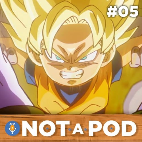 Totally Not A Podcast - Episode #05 - Panzy (Dragon Ball Daima) Podcast Por  arte de portada