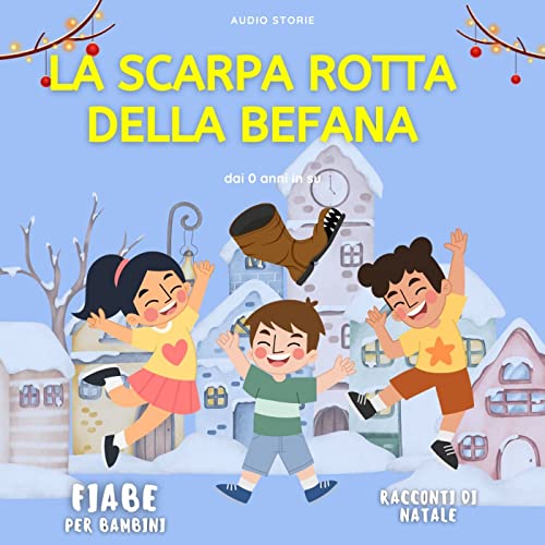 La scarpa rotta della Befana - Racconti di Natale cover art