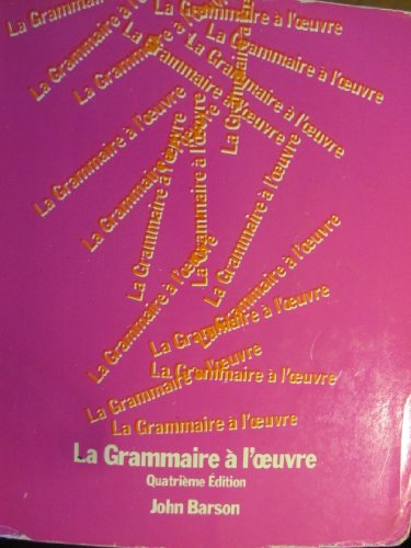 La Grammaire a l'oeuvre (Quatrieme Edition)