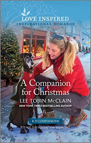 A Companion for Christmas: An Uplifting Inspirational Romance (K-9 Companions Book 16)