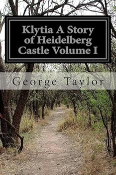 Paperback Klytia A Story of Heidelberg Castle Volume I Book