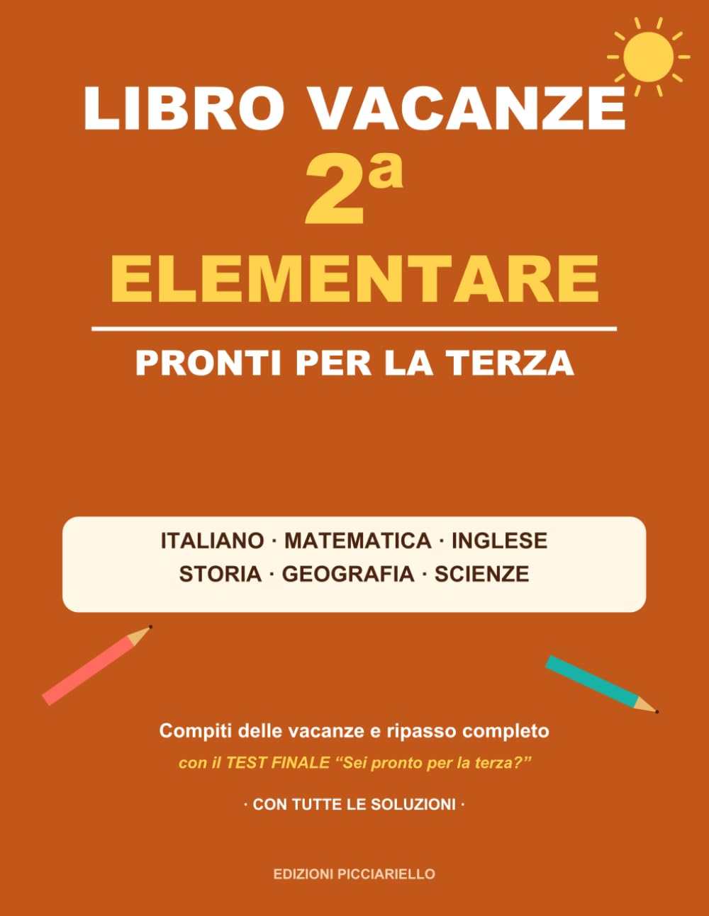 Libro Vacanze 2 Elementare: Pronti per la Terza: compiti delle vacanze e ripasso completo di italiano, matematica, inglese, storia, geografia e ... orologio, test finale e tutte le soluzioni