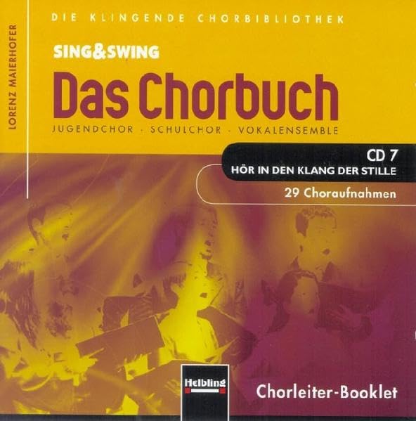 Sing & Swing - Das Chorbuch - CD-Edition: 7 Audio-CDs mit 214 Choraufnahmen (Sing & Swing - Das Chorbuch. 214 Choraufnahmen auf 7 CDs)