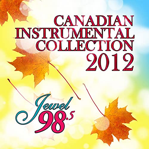 Canadian Instrumental Collection 2012 by VARIOUS ARTISTS on Amazon ...